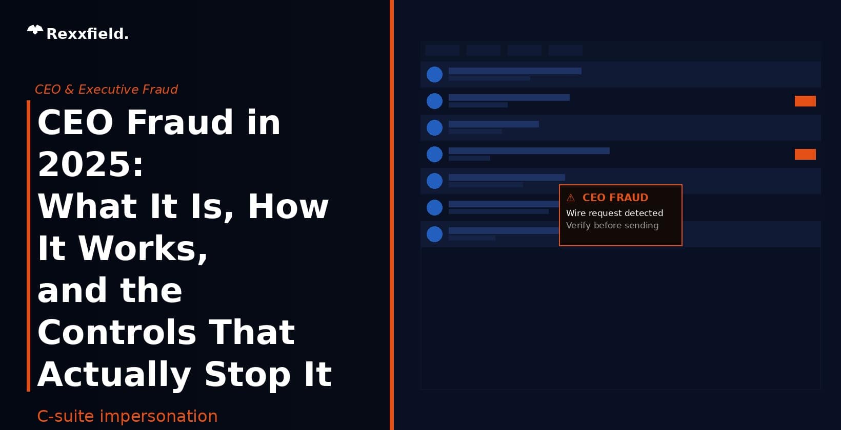 CEO Fraud in 2025: What It Is, How It Works, and the Controls That Actually Stop It