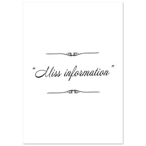 MISS INFORMATION Premium Matte Paper Poster