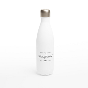 "MISS INFORMATION" - Stainless Steel Water Bottle