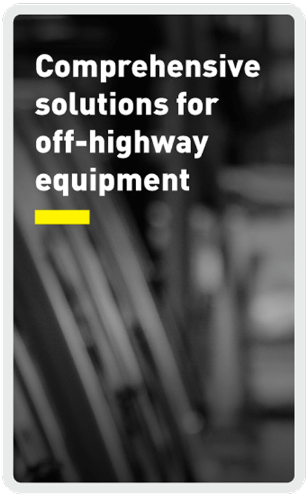 Blurry grayscale background with white text reading “Comprehensive solutions for off-highway equipment,” and a short yellow line beneath part of the text.