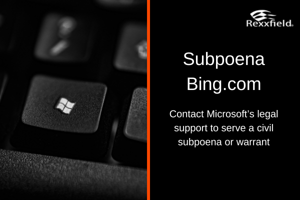 Serve a subpoena to Bing.com