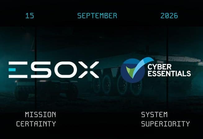 Dark graphic showing a military vehicle, the text “15 September 2026,” “ESOX,” “Cyber Essentials,” and the phrases “Mission Certainty” and “System Superiority” at the bottom.