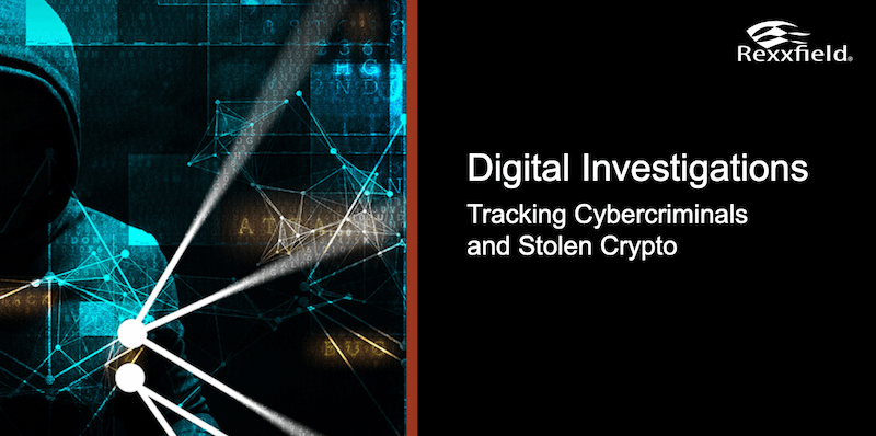 Digital Investigations – Tracking Cybercriminals and Stolen Crypto